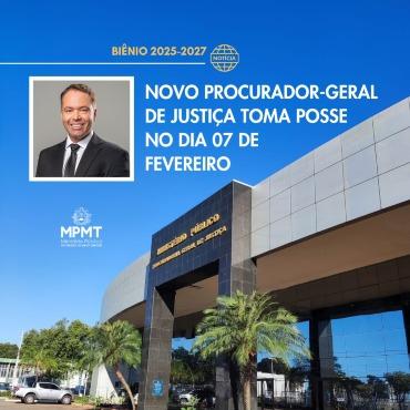 Novo procurador-geral de Justiça de MT toma posse em 7 de fevereiro